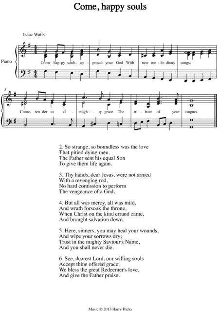 Come, happy souls. A new tune to a wonderful Isaac Watts hymn.