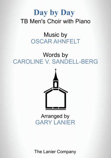 DAY BY DAY (TB Men's Choir with Piano - Score & TB Choir Part included) (arr. Gary Lanier)