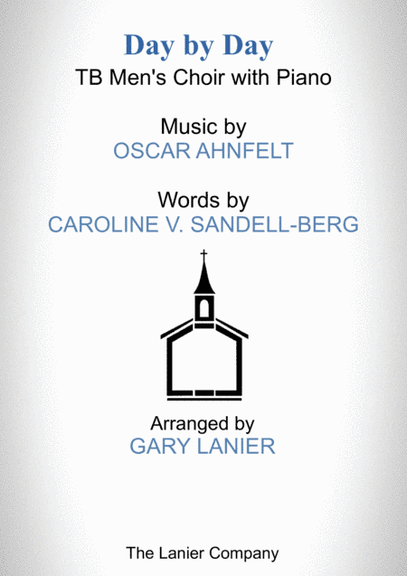 DAY BY DAY (TB Men's Choir with Piano - Score & TB Choir Part included) (arr. Gary Lanier)