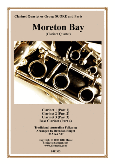 Moreton Bay - Clarinet Quartet Score and Parts PDF (arr. Brendan Elliget MAGA 537)