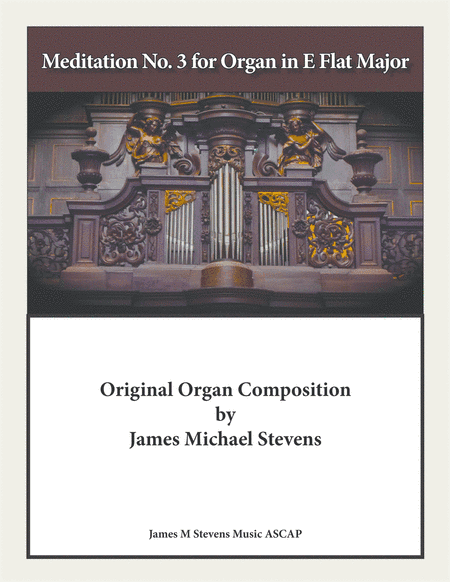 Meditation No. 3 for Organ in E Flat Major