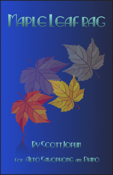 Maple Leaf Rag, by Scott Joplin, for Alto Saxophone and Piano (arr. David McKeown)