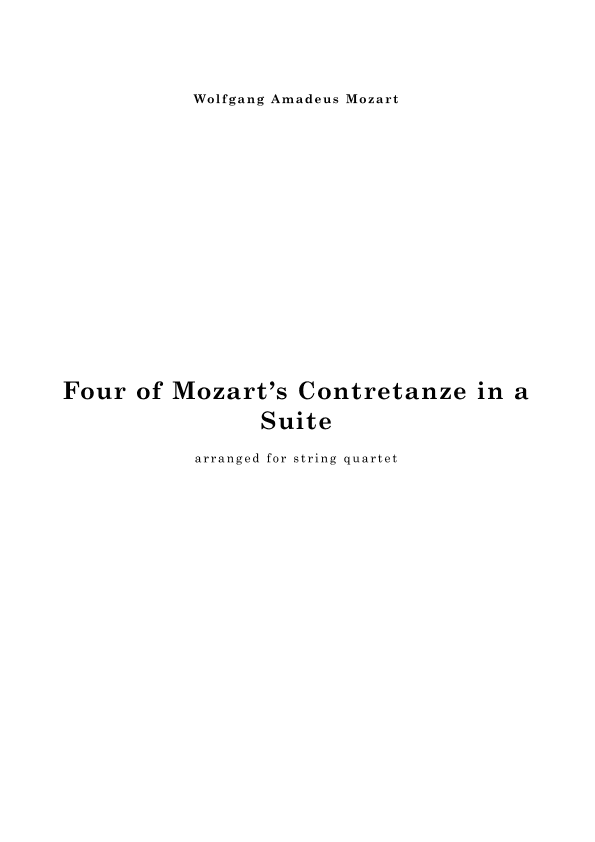 Four of Mozart's Contretanze in a Suite, for string quartet (arr. Cornelis Jordaan)
