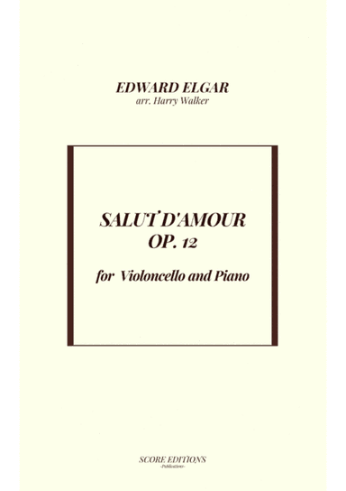 Salut D' Amour (for Violoncello and Piano) (arr. Harry Walker)