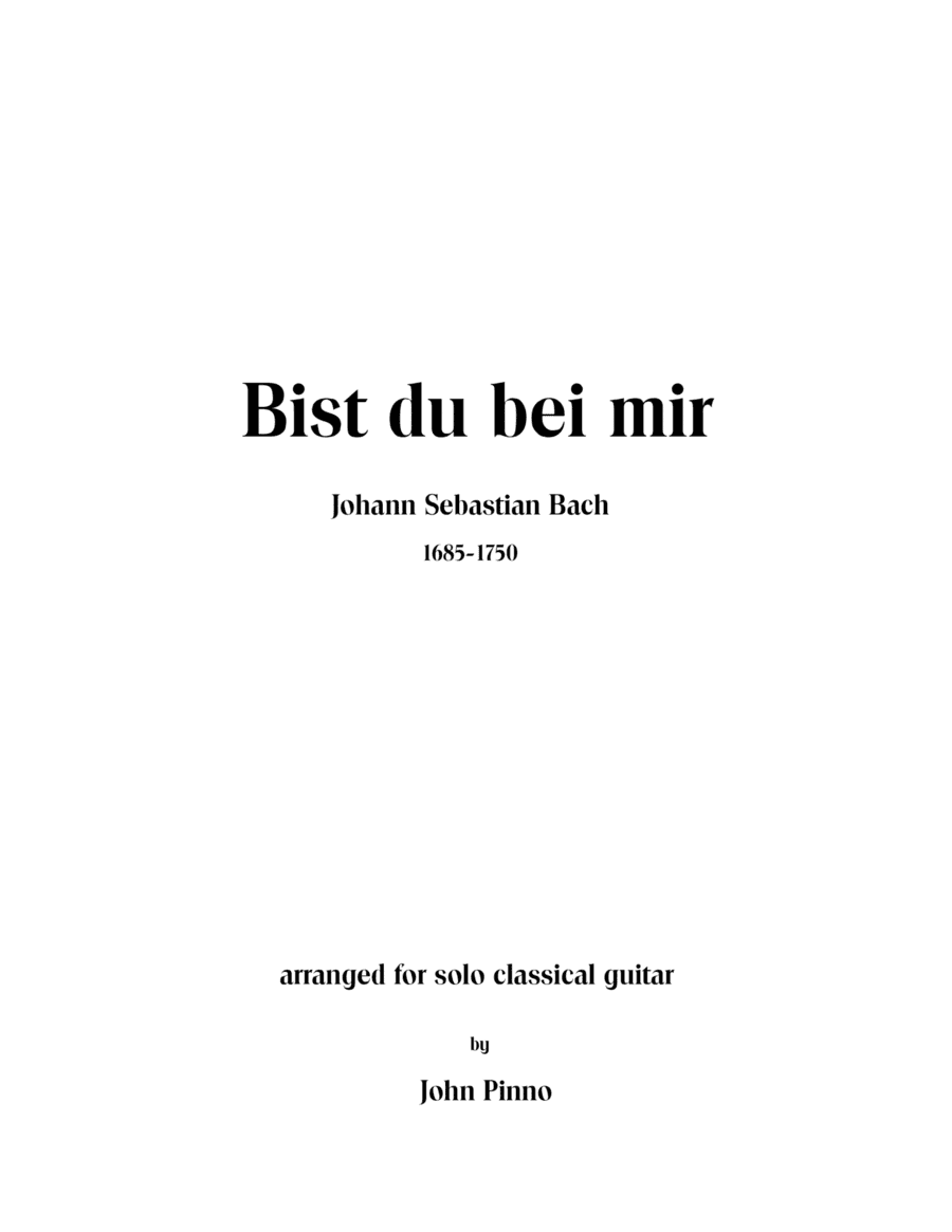 Bist du bei mir (Johann Sebastan Bach) for solo classical guitar (arr. John Pinno)