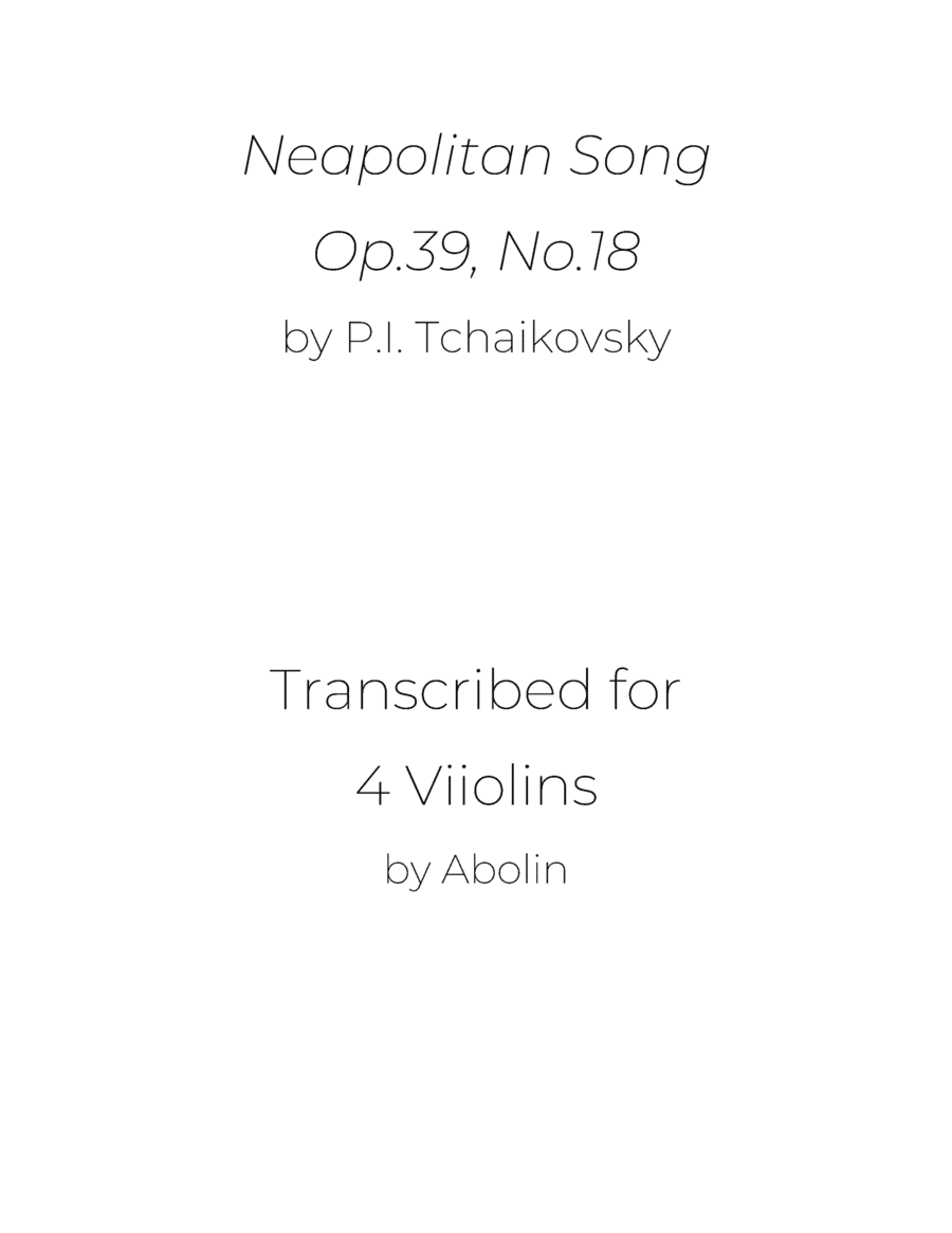 Tchaikovsky: Neapolitan Song, Op.39, No.18 - arr. for Violin Quartet (arr. Abolin)