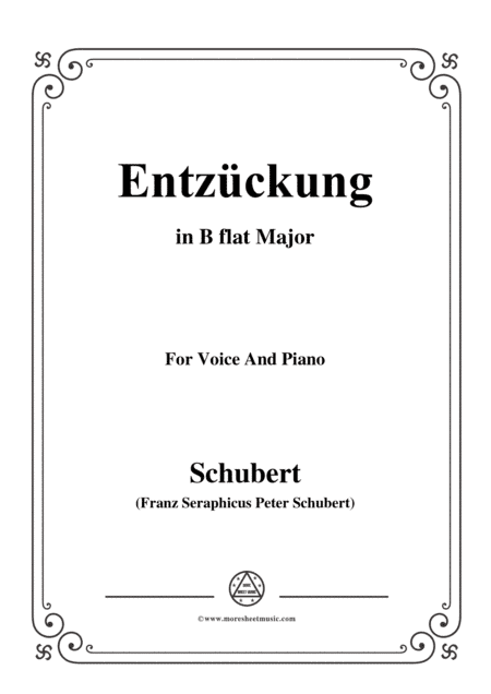 Schubert-Entzückung,in B flat Major,for Voice&Piano (arr. MSM)