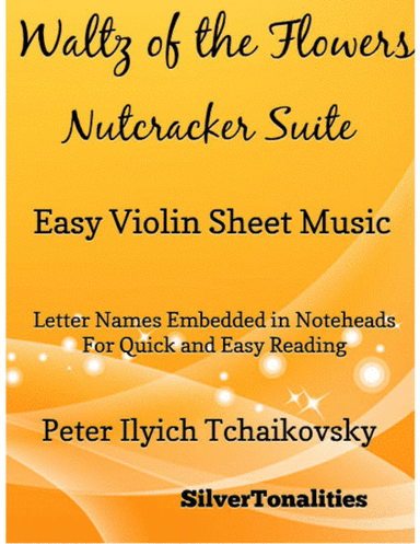 Waltz of the Flowers Nutcracker Suite Easy Violin Sheet Music (arr. SilverTonalities)