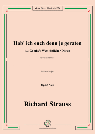 Richard Strauss-Hab' ich euch denn je geraten,in E flat Major,Op.67 No.5,for Voice and Piano (arr. Open Cloud)