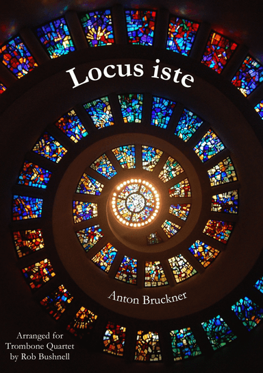 Locus iste (Bruckner) - Trombone Quartet (arr. Rob Bushnell)