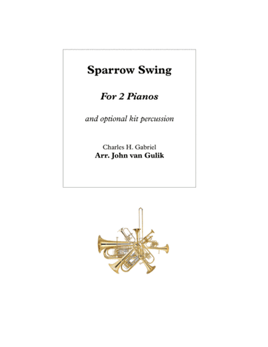 Sparrow Swing - for 2 Pianos plus optional percussion (arr. John van Gulik)