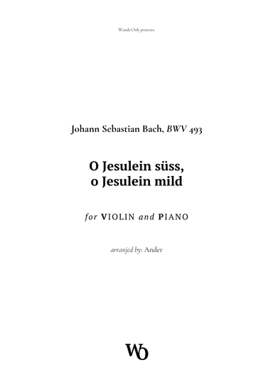 O Jesulein süss by Bach for Violin and Piano (arr. Ander)
