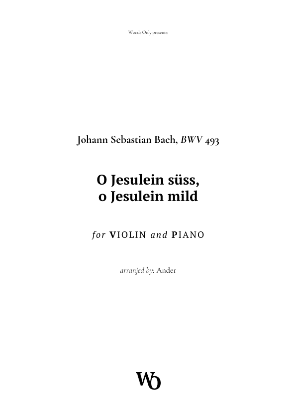 O Jesulein süss by Bach for Violin and Piano (arr. Ander)