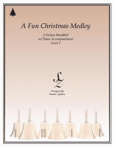 A Fun Christmas Medley (2 octave handbells & piano accompaniment) (arr. Sandra Zylstra)
