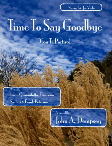 Time To Say Goodbye (arr. John A. Dempsey)