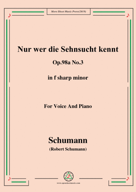 Schumann-Nur wer die Sehnsucht kennt,Op.98a No.3,in f sharp minor,for Vioce&Pno (arr. MSM)
