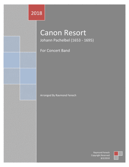 Canon Resort-J-Pachelbel- Concert Band - Intermediate/ Advanced Intermediate level (arr. Raymond Fenech)
