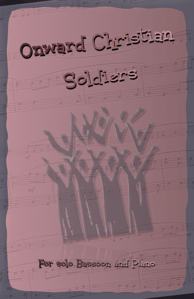 Onward Christian Soldiers, Gospel Hymn for Bassoon and Piano (arr. David McKeown)