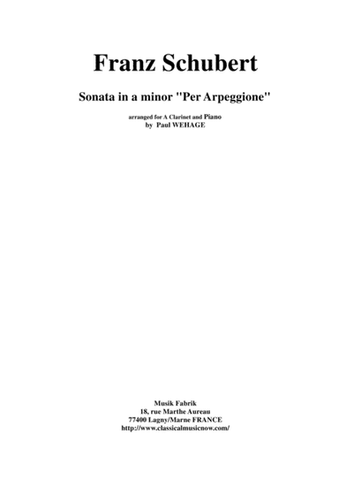 Franz Schubert: Sonata in A minor "per arpeggione", arranged for A clarinet and piano (arr. Paul Wehage)