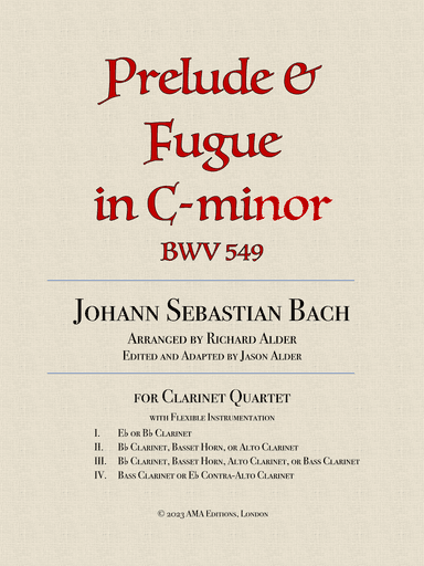 Prelude and Fugue in C-minor BWV 549 for clarinet quartet (arr. Richard J. Alder, Jr.)