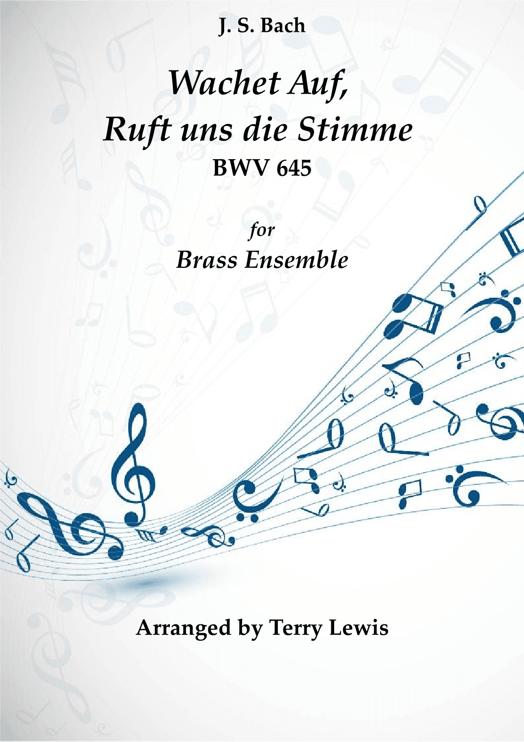 Watchet Auf, Ruft uns die Stimme BWV 645 (arr. Terry Lewis)