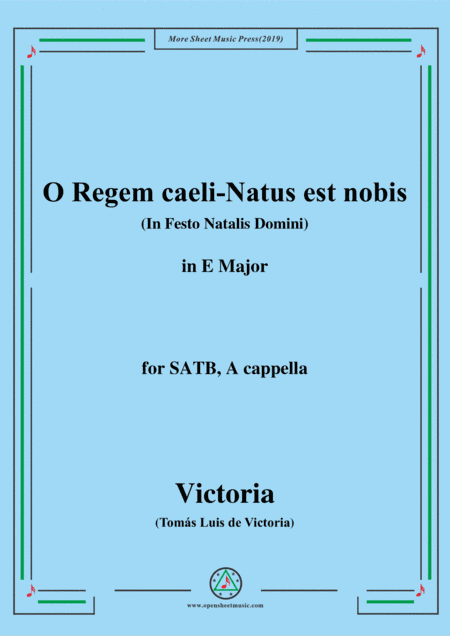 Victoria-O Regem caeli-Natus est nobis,in E Major,for SATB,A cappella (arr. MSM)