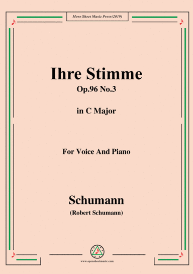 Schumann-Ihre Stimme,Op.96 No.3,in C Major,for Voice&Piano (arr. MSM)
