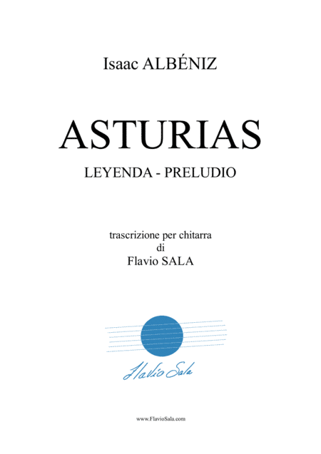 ASTURIAS by Albéniz - Transcr. for guitar by Flavio SALA (arr. Flavio Sala)