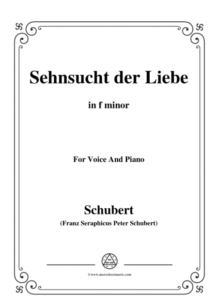 Schubert-Sehnsucht der Liebe(Love's Yearning), D.180,in f minor,for Voice&Piano (arr. MSM)