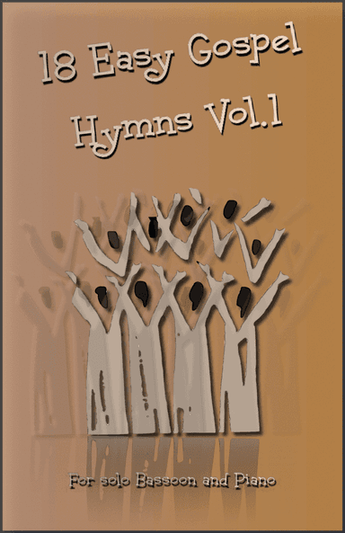 18 Gospel Hymns Vol.1 for Solo Bassoon and Piano (arr. David McKeown)