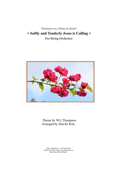Softly and Tenderly Jesus is Calling (For String Orchestra) (arr. Han-Ki Kim)