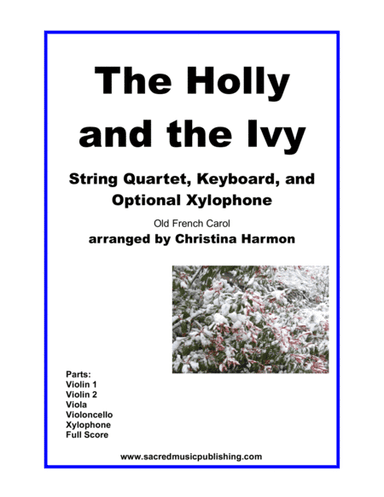The Holly and the Ivy- String Quartet, Keyboard, and Optional Xylophone (arr. Christina Harmon)