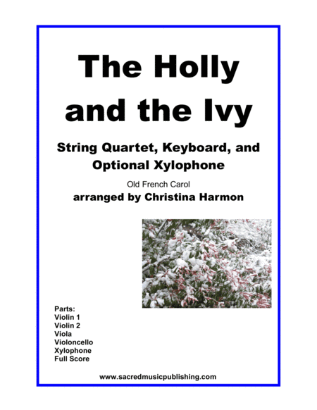 The Holly and the Ivy- String Quartet, Keyboard, and Optional Xylophone (arr. Christina Harmon)