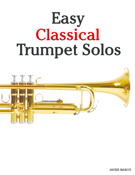 Easy Classical Trumpet Solos (arr. Javier Marcó)