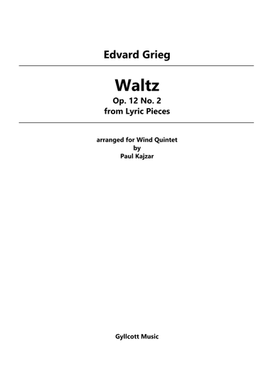 Waltz Op. 12 No. 2 from Lyric Pieces (Wind Quintet) (arr. Paul Kajzar)