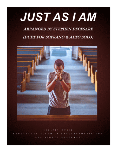Just As I Am (Duet for Soprano and Alto Solo) (arr. Stephen DeCesare)