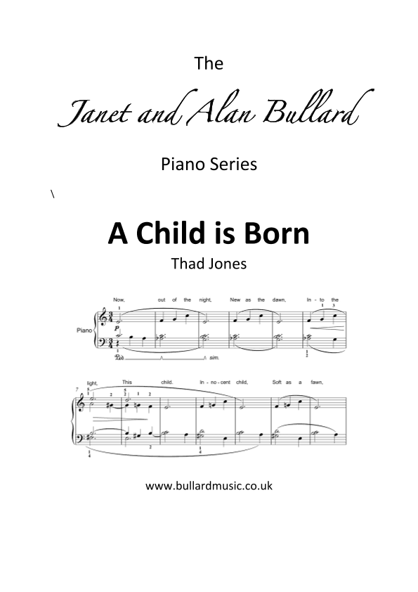 A Child Is Born (arr. Janet and Alan Bullard (The Janet and Alan Bullard Piano Series))