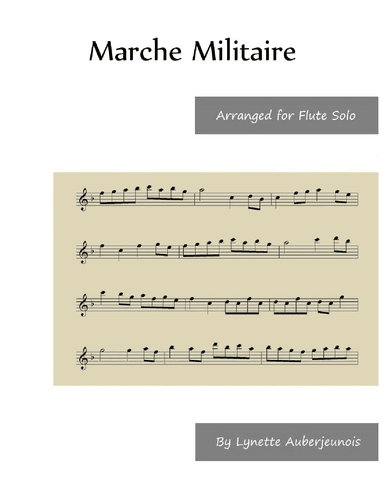 Marche Militaire - Flute Solo (arr. Lynette Auberjeunois)