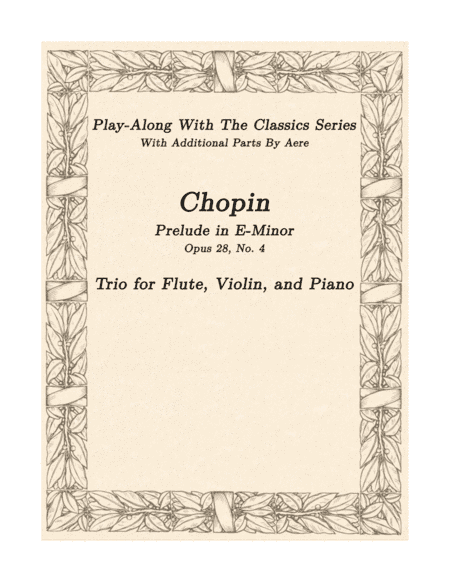 Chopin Prelude in E-Minor - A Trio For Flute, Violin, and Piano (arr. Aere Greenway)