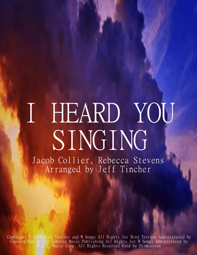 I Heard You Singing (arr. Jeff Tincher)