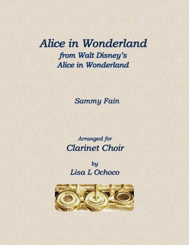 Alice In Wonderland from Walt Disney's ALICE IN WONDERLAND (arr. Lisa L Ochoco)