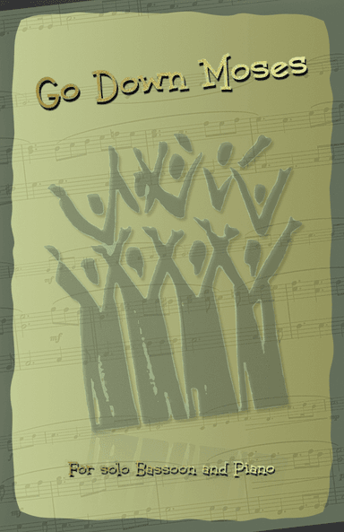 Go Down Moses, Gospel Song for Bassoon and Piano (arr. David McKeown)