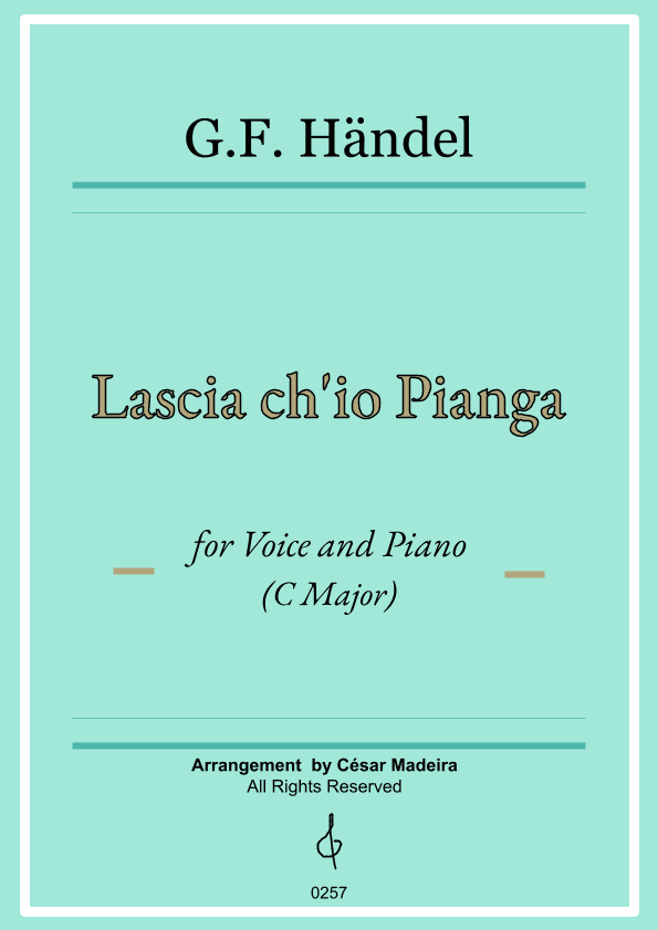 Lascia Ch'io Pianga - Voice and Piano - C Major (Full Score and Parts) (arr. César Madeira)