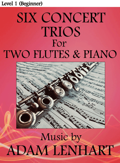 Six Concert Trios for Two Flutes & Piano (Level 1, Beginner)