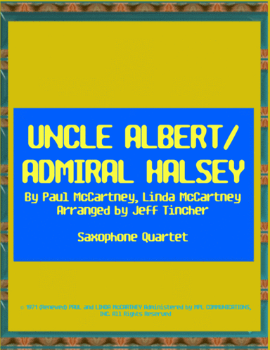 Uncle Albert/admiral Halsey (arr. Jeff Tincher)