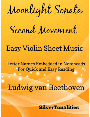 Moonlight Sonata Second Movement Easy Violin Sheet Music (arr. SilverTonalities)