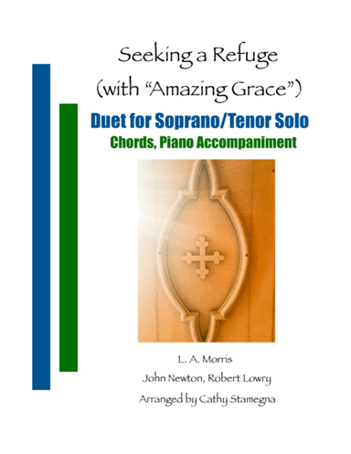 Seeking a Refuge (with "Amazing Grace") (Duet for Soprano/Tenor Solo, Chords, Piano Accompaniment) (arr. Cathy Stamegna)