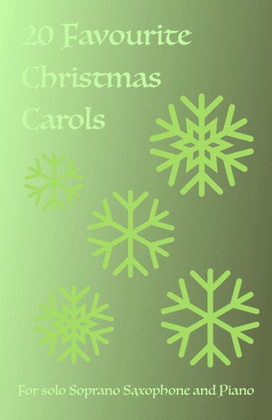 20 Favourite Christmas Carols for solo Soprano Saxophone and Piano (arr. David McKeown)