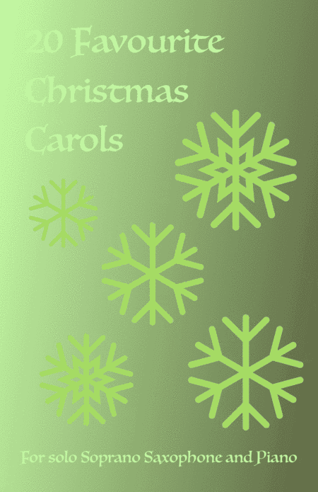 20 Favourite Christmas Carols for solo Soprano Saxophone and Piano (arr. David McKeown)