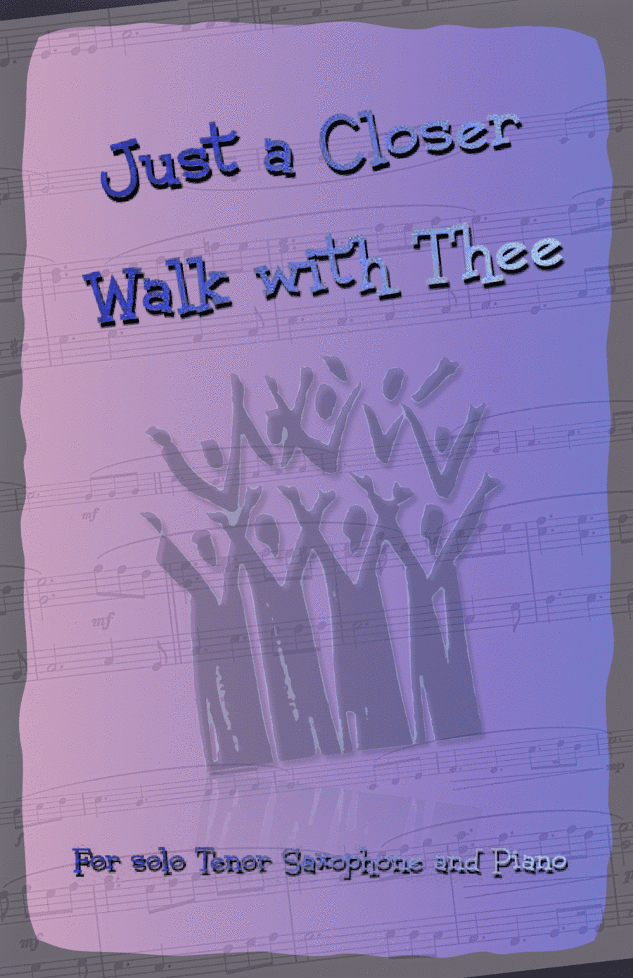 Just A Closer Walk With Thee, Gospel Hymn for Tenor Saxophone and Piano (arr. David McKeown)